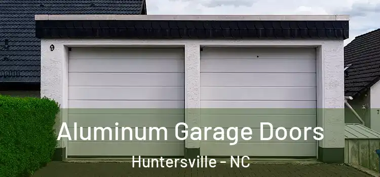  Aluminum Garage Doors Huntersville - NC