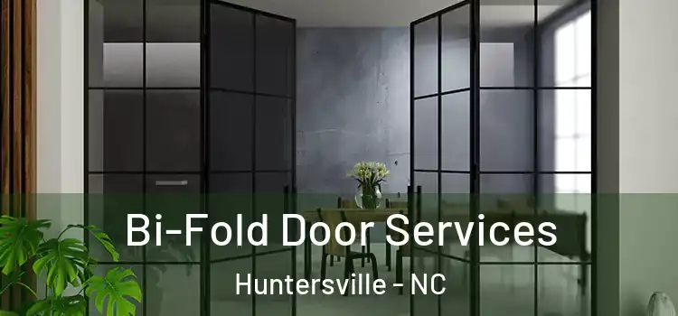Bi-Fold Door Services Huntersville - NC